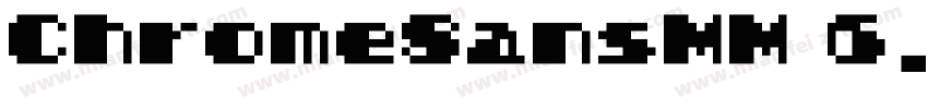 ChromeSansMM 6.0 pt TrueType字体转换